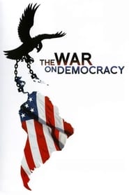 The War on Democracy