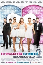 Romantik Komedi 2: BekarlÄ±ÄŸa Veda