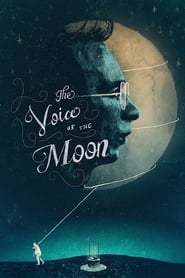 The Voice of the Moon (La Voce della Luna)