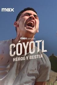 Cóyotl: Hero and Beast