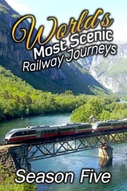 World's Most Scenic Railway Journeys