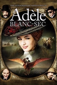The Extraordinary Adventures of Adele Blanc-Sec (Les aventures extraordinaires d&#39;Ad&#232;le Blanc-Sec) Danish  subtitles - SUBDL poster