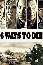 6 Ways to Die Bulgarian  subtitles - SUBDL poster