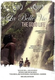 La Belle Vie: The Good Life (2015) subtitles