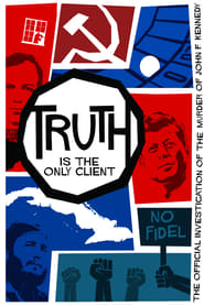Truth is the Only Client: The Official Investigation of the Murder of John F. Kennedy (2019) subtitles - SUBDL poster