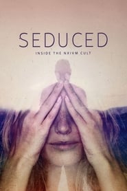 Seduced: Inside the NXIVM Cult