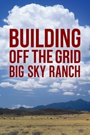 Building Off the Grid: Big Sky Ranch (2016) subtitles - SUBDL poster