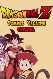 Dragon Ball Z: Summer Vacation Special