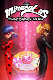 Miraculous: Tales of Ladybug & Cat Noir