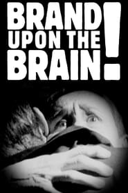 Brand Upon the Brain!