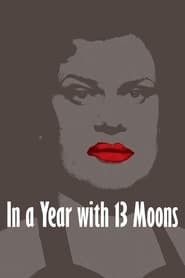 In a Year with 13 Moons (In einem Jahr mit 13 Monden)