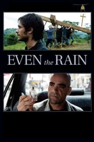 Even The Rain (También La Lluvia)