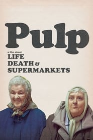Pulp (Pulp: A Film About Life, Death & Supermarkets) (2014) subtitles - SUBDL poster