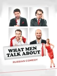 What Men Talk About (O chyom govoryat muzhchiny) (2010) subtitles - SUBDL poster