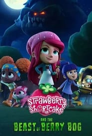 Strawberry Shortcake and the Beast of Berry Bog (2023) subtitles