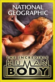 National Geographic: The Incredible Human Body (2002) subtitles