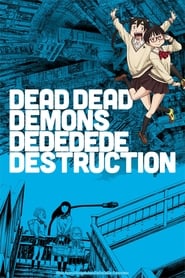 DEAD DEAD DEMONS DEDEDEDE DESTRUCTION (2024) subtitles - SUBDL poster