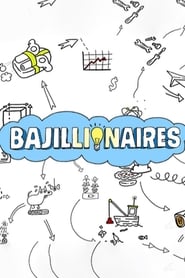 Bajillionaires