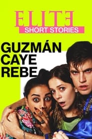 Elite Short Stories: Guzmán Caye Rebe (2021) subtitles - SUBDL poster