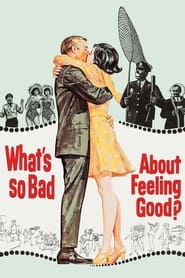 What's So Bad About Feeling Good? (1968) subtitles