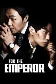 For the Emperor (Hwangjereul wihayeo / 황제를 위하여)