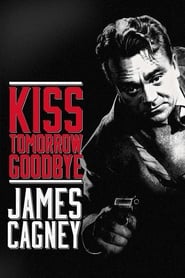 Kiss Tomorrow Goodbye (1950) subtitles - SUBDL poster