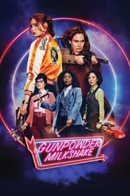 Gunpowder Milkshake Indonesian  subtitles - SUBDL poster