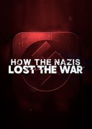 How The Nazis Lost The War