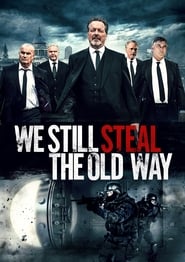 We Still Steal the Old Way (2017) subtitles