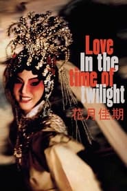 Love in the Time of Twilight (Hua yue jia qi)