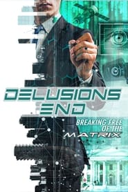 Delusions End: Breaking Free of the Matrix (2021) subtitles - SUBDL poster