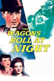 The Wagons Roll at Night