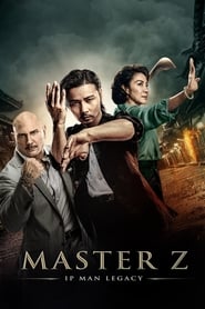 Master Z: Ip Man Legacy (Ye Wen Hui Chuan: Zhang Tianzhi / 葉問外傳：張天志)