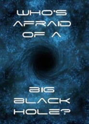 Who's Afraid of a Big Black Hole? (2009) subtitles - SUBDL poster
