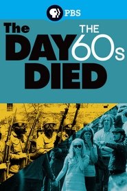 PBS - The Day the 60s Died