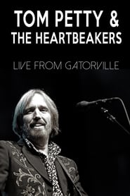 Tom Petty & the Heartbreakers - Live from Gatorville (2008) subtitles - SUBDL poster