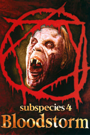 Subspecies 4: Bloodstorm (Subspecies: The Awakening)