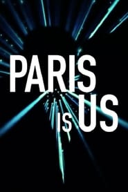 Paris is us (Paris est à nous)