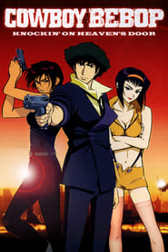 Cowboy Bebop: The Movie (Cowboy Bebop: Tengoku no tobira)