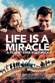 Life is a Miracle (Zivot je cudo)