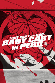 Lone Wolf and Cub: Baby Cart in Peril (Kozure Ôkami: Oya no kokoro ko no kokoro / 子連れ狼 親の心子の心)