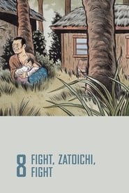 Zatoichi 08 - Fight, Zatoichi, Fight