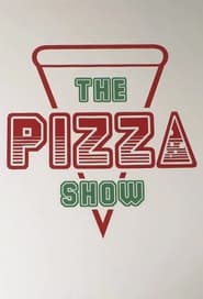 The Pizza Show