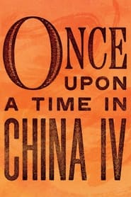 Once Upon a Time in China IV (Wong Fei-hung zhi sei: Wang zhe zhi feng)