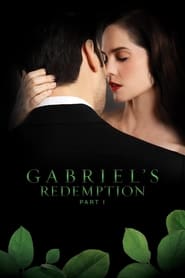 Gabriel's Redemption: Part One