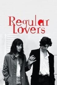 Regular Lovers (Les Amants r&#233;guliers)