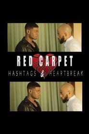 Red Carpet, Hashtags, Heartbreak! (2017) subtitles - SUBDL poster