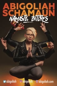 Abigoliah Schamaun: Namaste, Bitches (2018) subtitles - SUBDL poster
