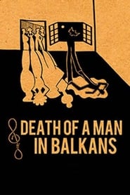 Death of a Man in the Balkans Italian  subtitles - SUBDL poster