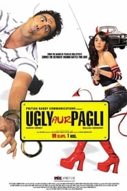 Ugly Aur Pagli - Ugly and Crazy